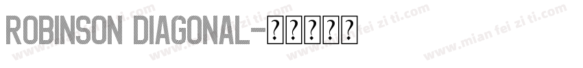 Robinson Diagonal字体转换